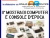 2a “Mostra di computer e console d’epoca” il 13 gennaio a Galatone (Le).