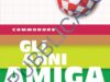 Volume “Gli anni Amiga” pubblicato! Volume “Gli anni Amiga” pubblicato!
